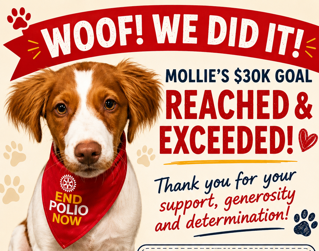 We Did it!  Mollie’s $30K Challenge For PolioPlus - Exceeded