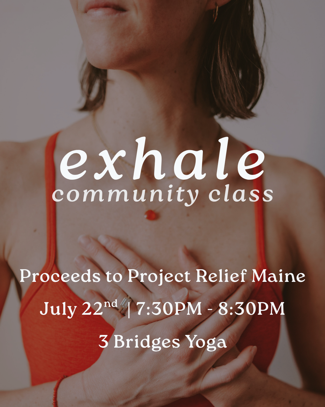 EXHALE: A COMMUNITY CLASS BENEFITING PROJECT RELIEF MAINE 