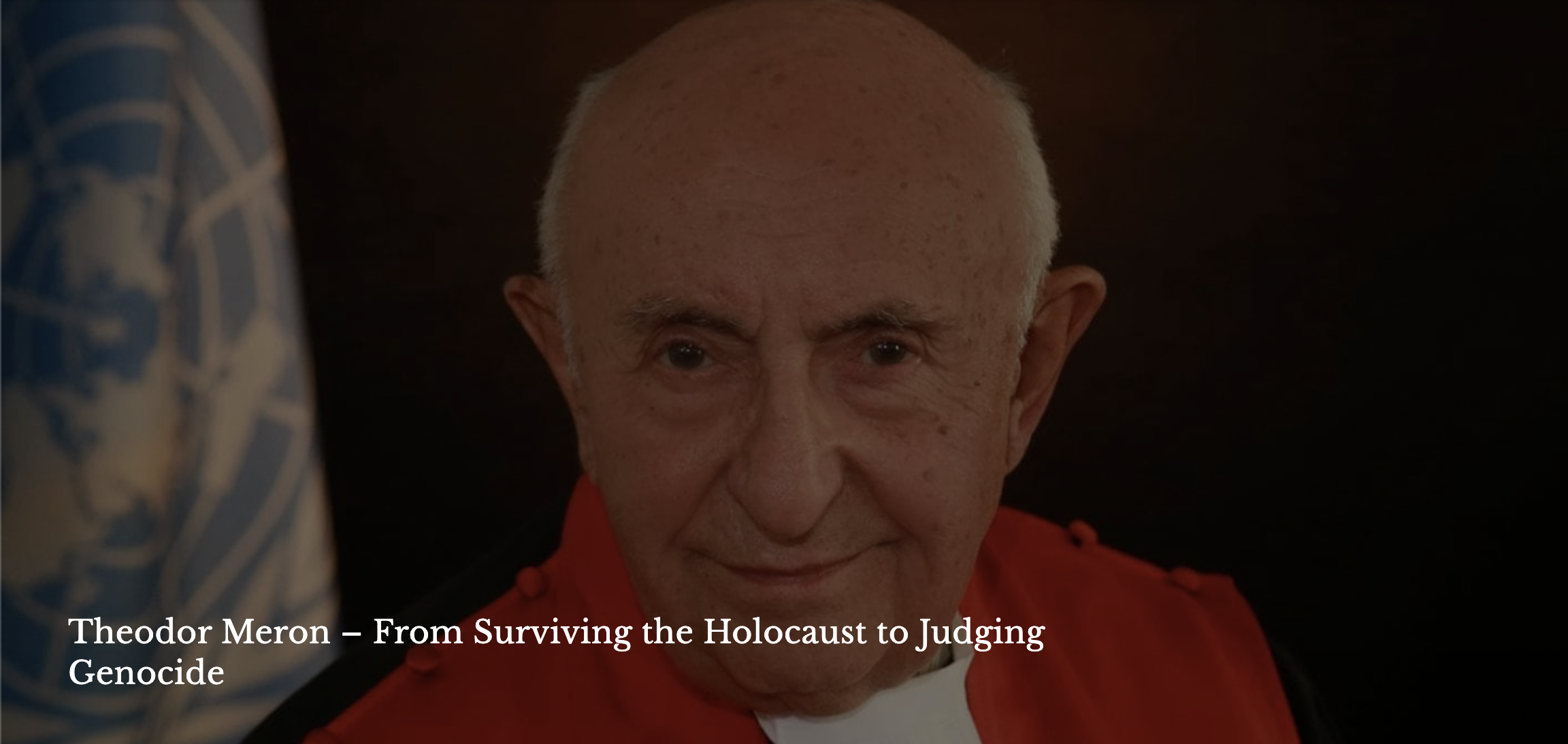 Theodor Meron – From Surviving the Holocaust to Judging Genocide