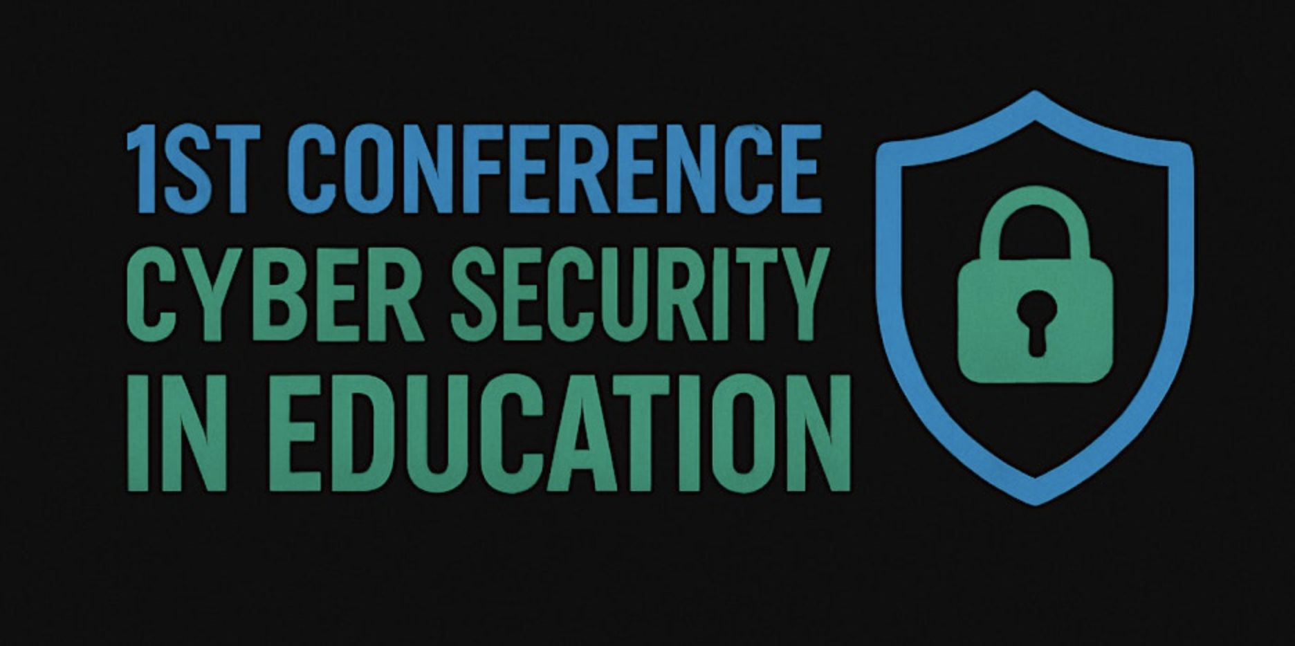 1st Conference On Cyber Security In Education