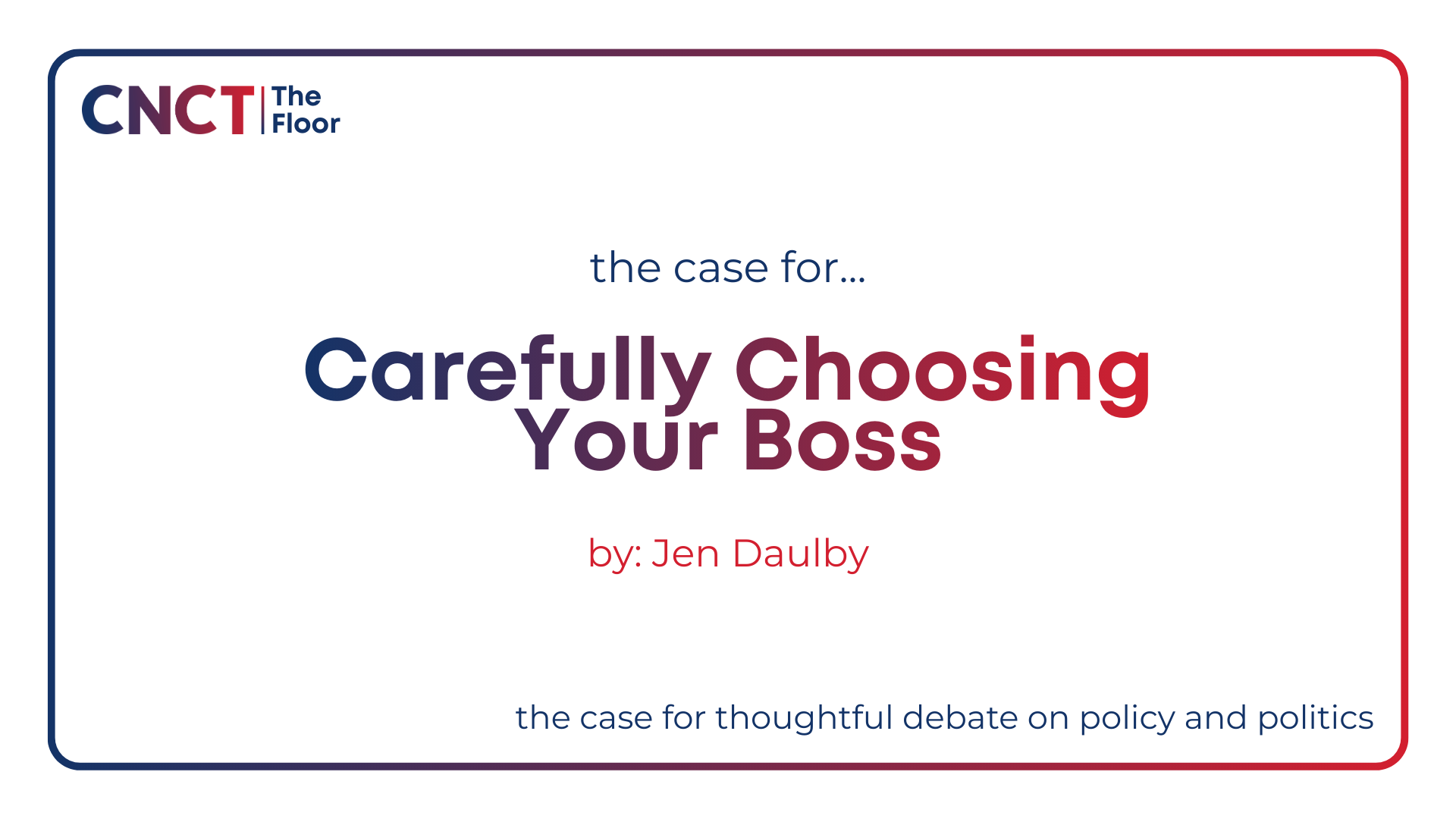 The Case for Carefully Choosing Your Boss