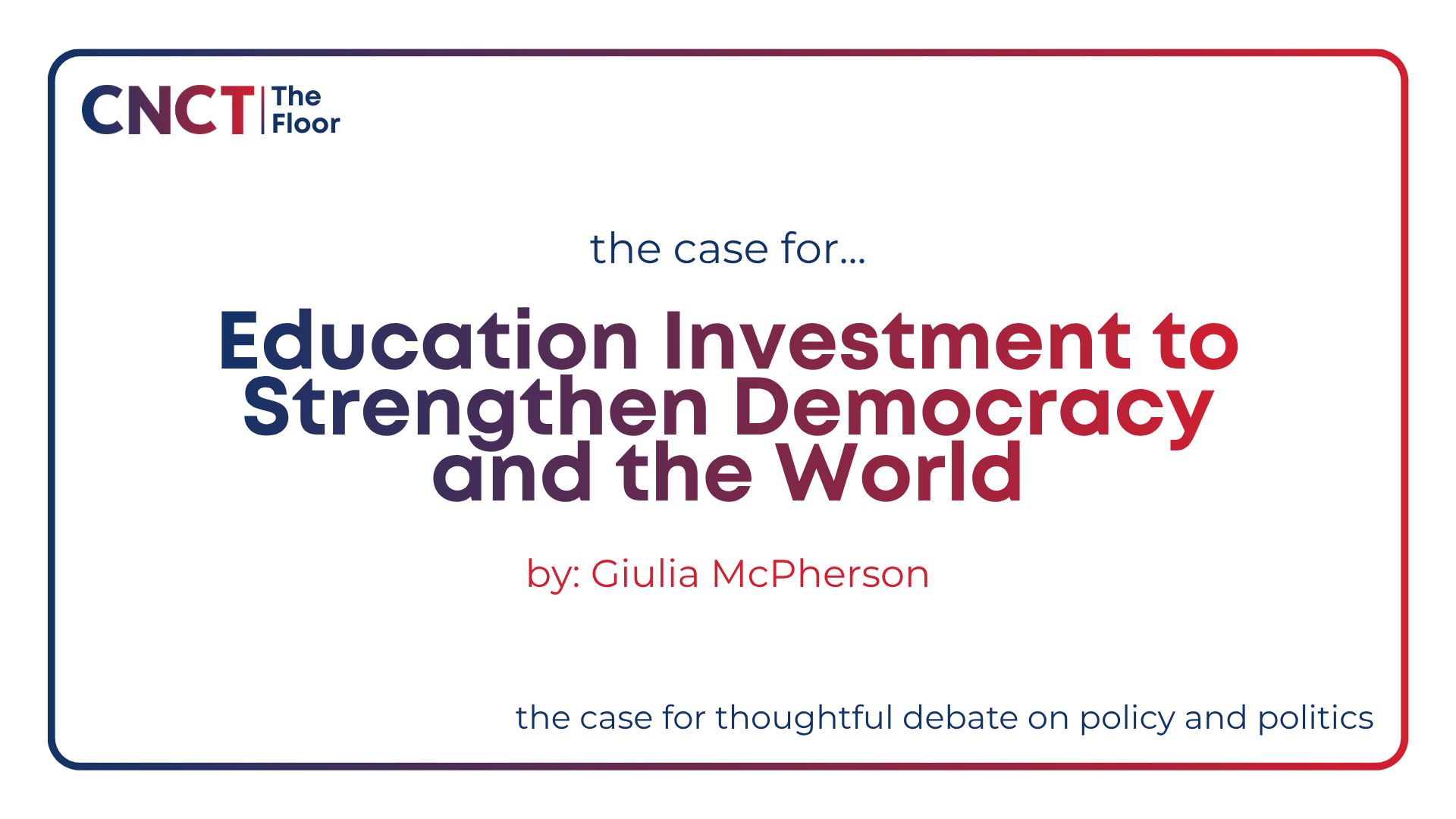 The Case for Education Investment to Strengthen Democracy and the World