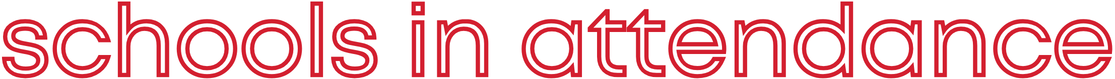 Text reading 'schools in attendance' with a black background and red outlined font.
