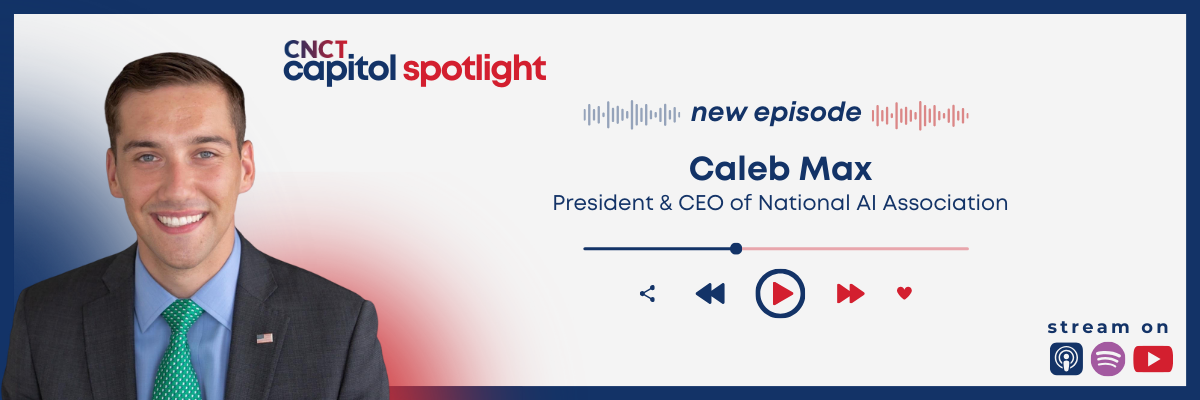 Caleb Max on Capitol Spotlight — CNCT App