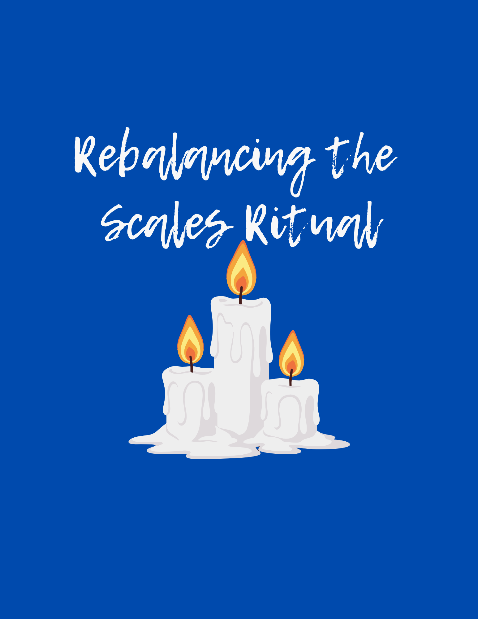 Rebalancing the Scales Ritual (self & community)