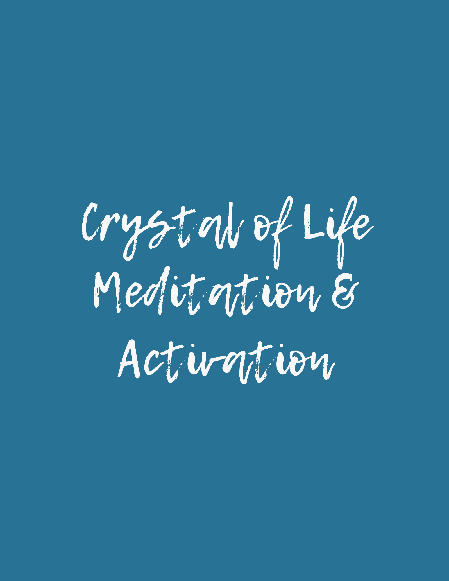 Crystal of Life Guided Meditation & Activation