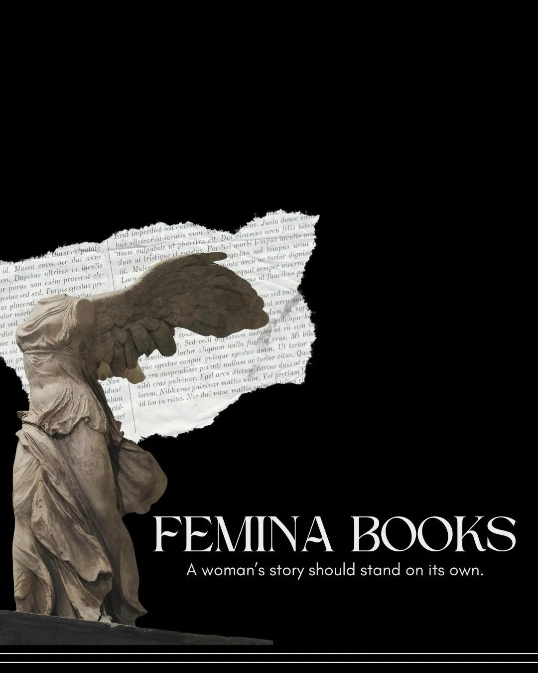 A black poster with a torn paper effect revealing text behind and a sculpture of a winged female figure. The poster reads 'FEMINA BOOKS' and 'A woman's story should stand on its own.'
