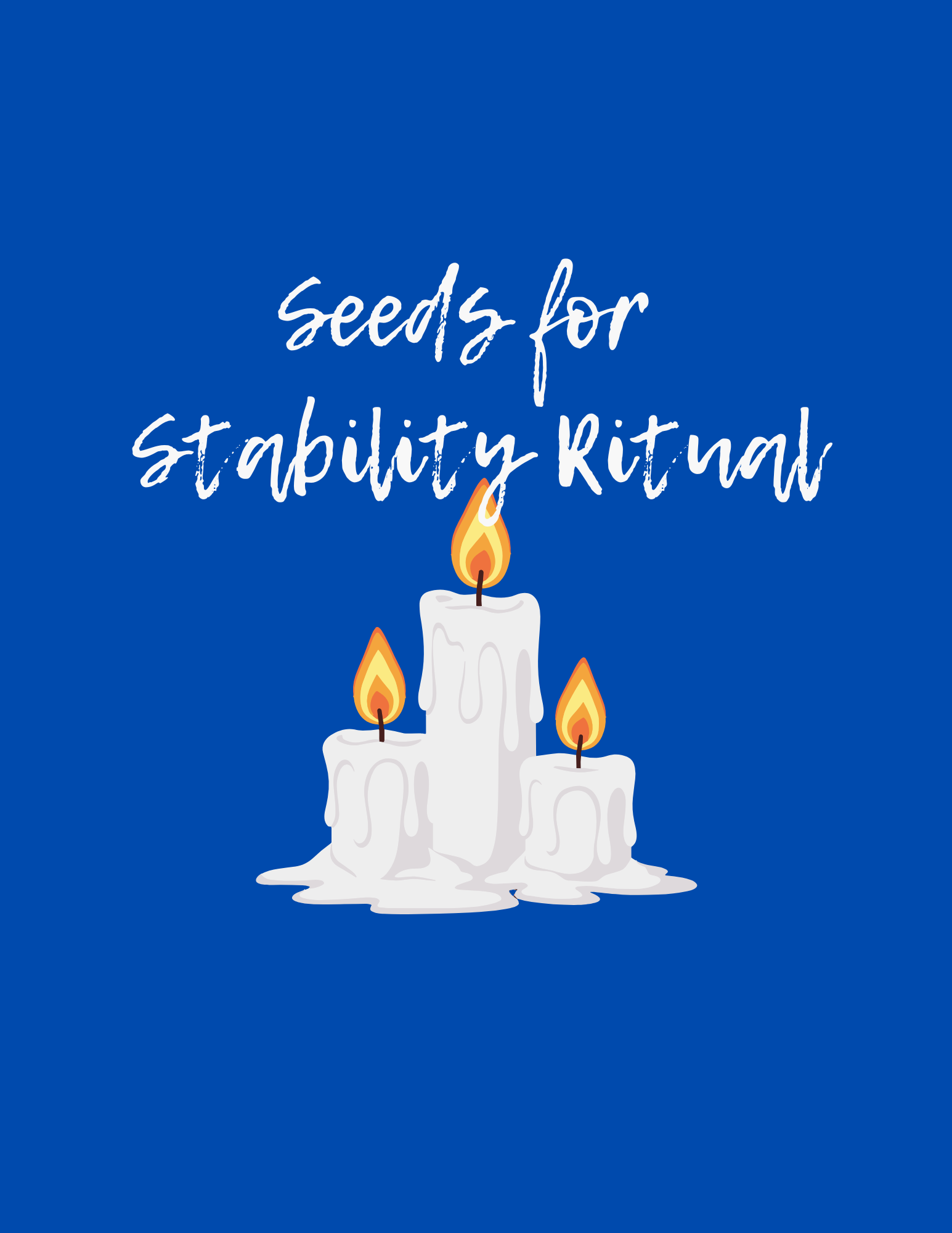 Seeds for Stability Ritual