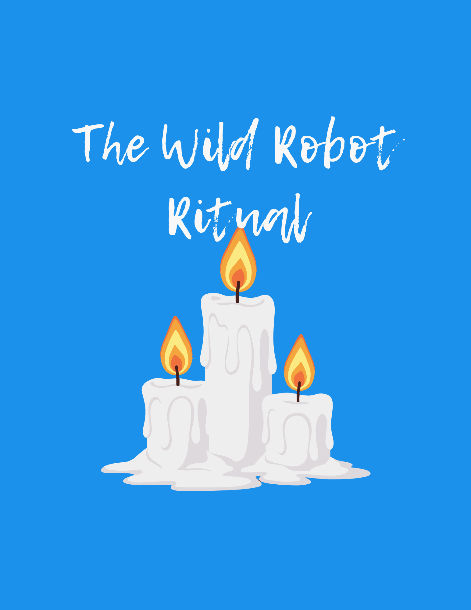The Wild Robot Ritual