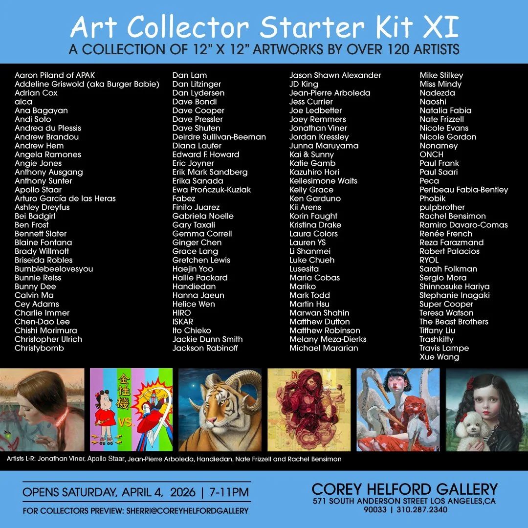 April 4th, 2026. 'Art Collector Starter Kit XI' Corey Helford Gallery, curated by Sherri Trahan