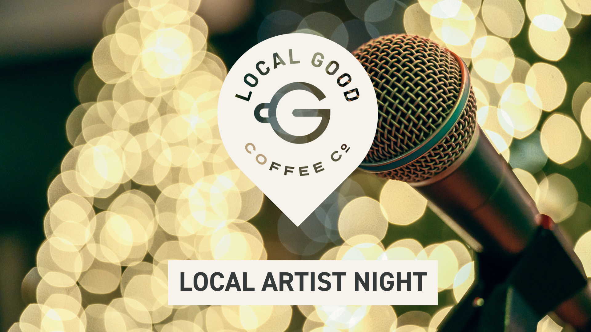 Local Artist Night Local Artist Night — Local Good Coffee Co.