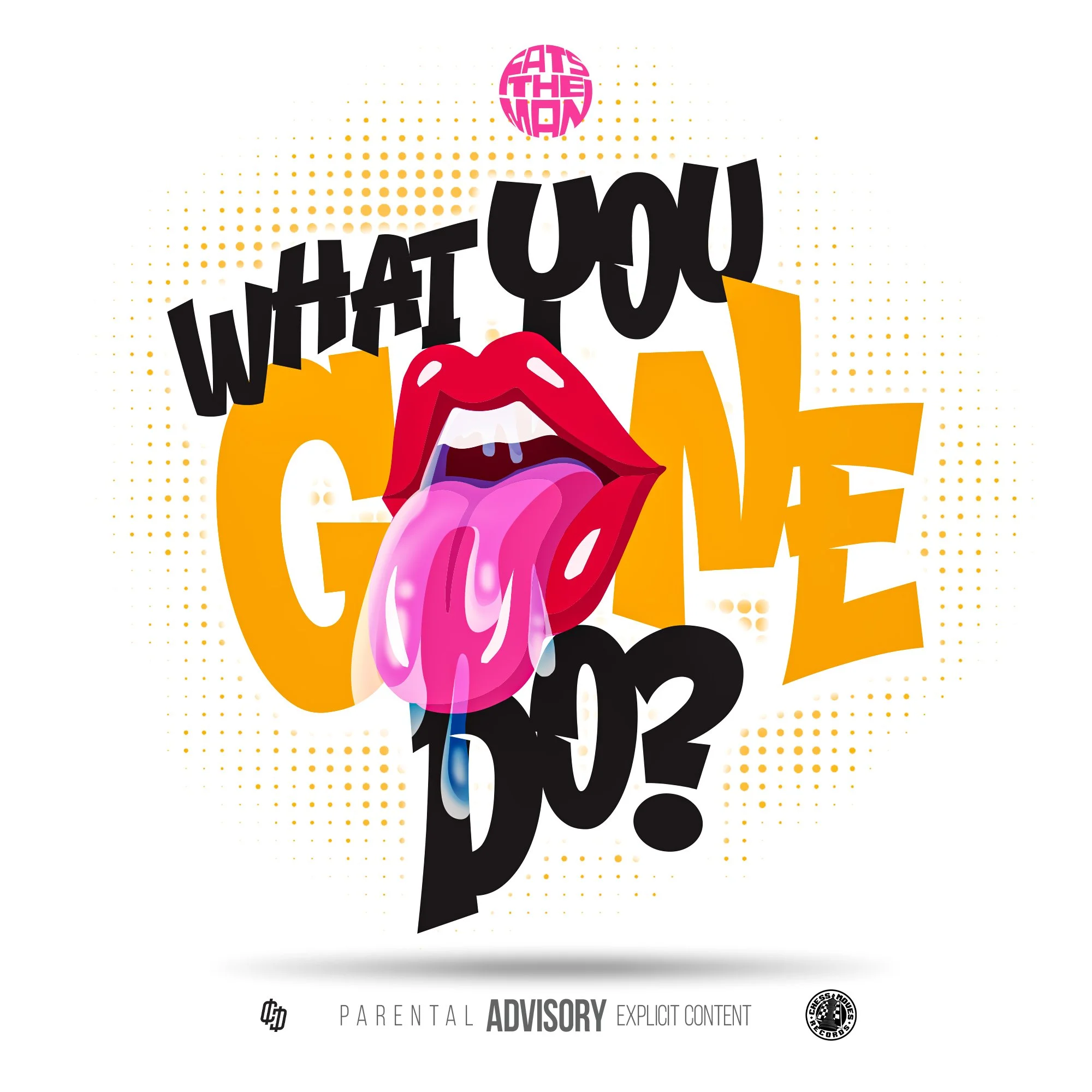 What You Gone Do.jpg