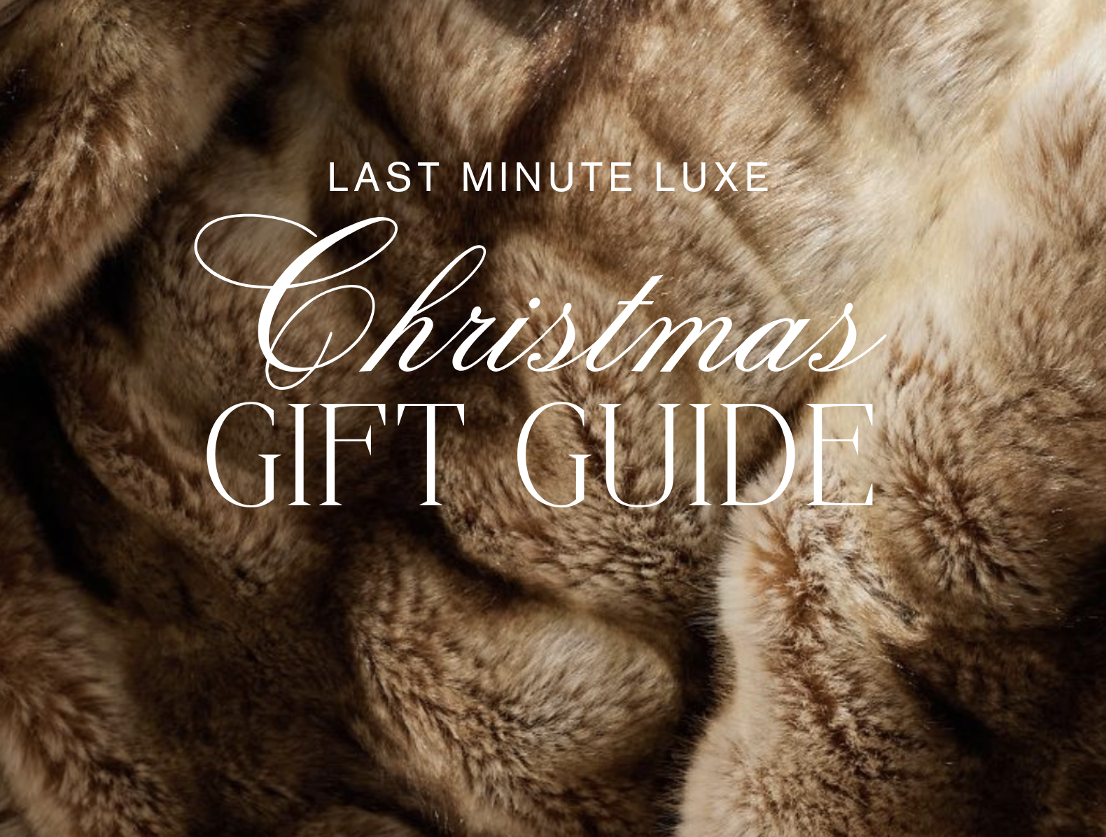 Last Minute Luxe: Holiday Gift Guide