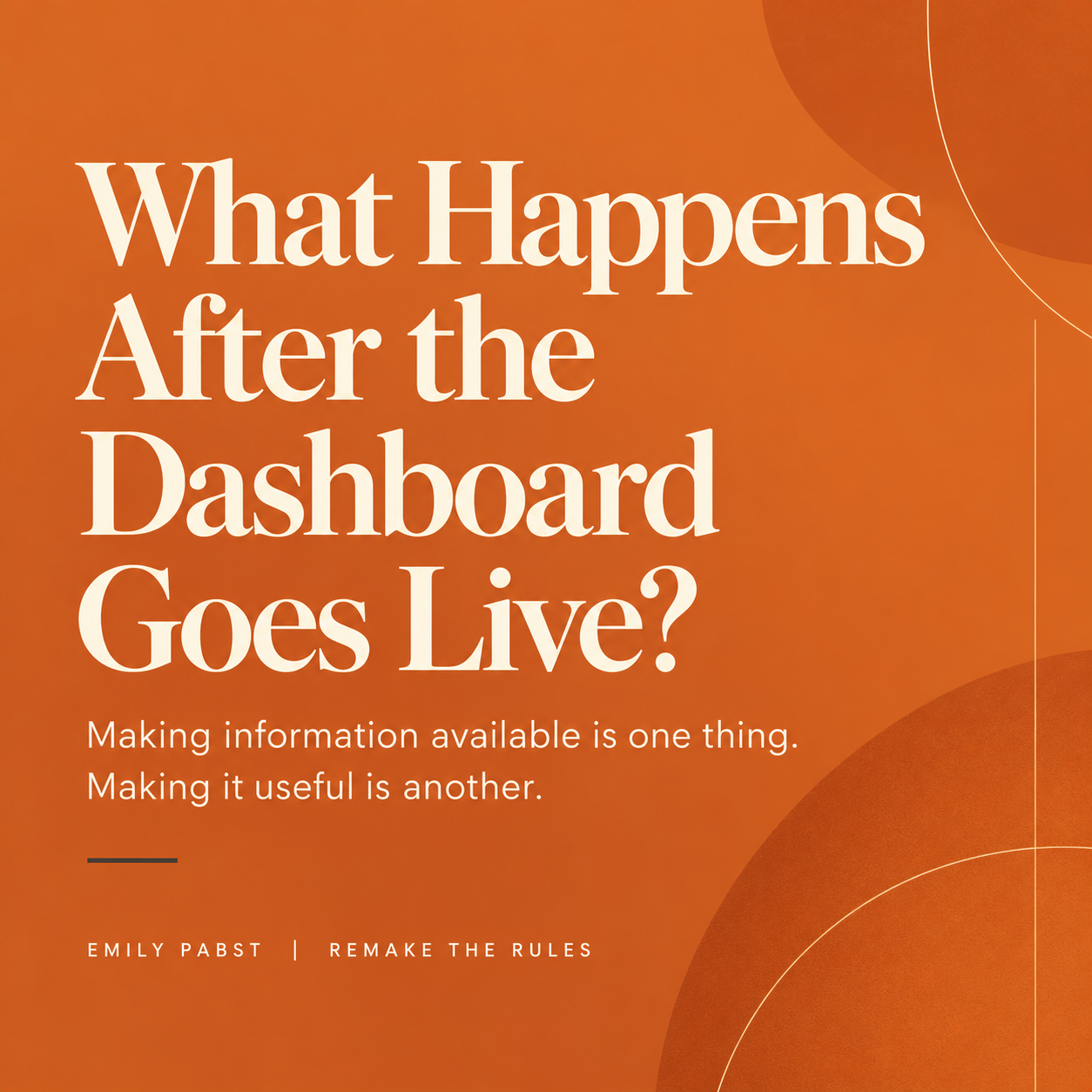 What Happens After the Dashboard Goes Live?