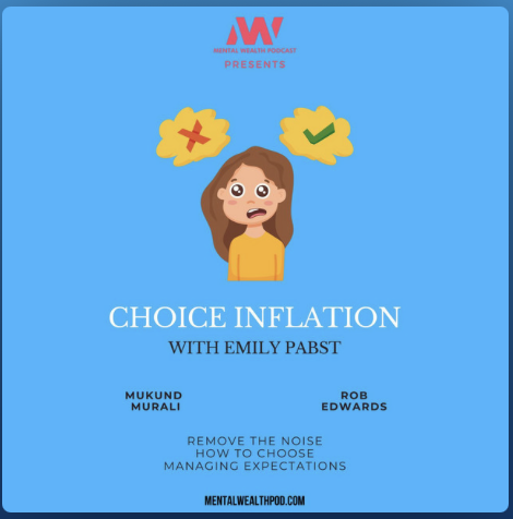 New Drop! Choice Inflation: Why More Options Are Exhausting Us | Mental Wealth Podcast