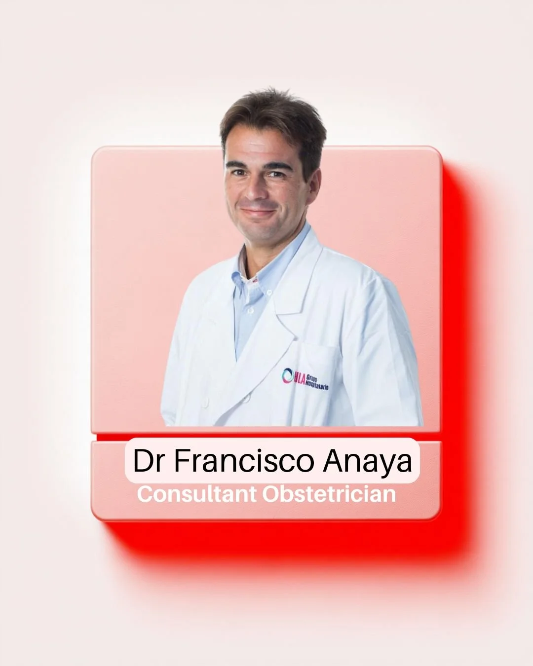 Photograph of Dr. Francisco Anaya Blanes, an obstetrician gynecologist, in a white coat with a light blue shirt, smiling, set against a pink background with digital graphic elements and a red spot on the right side, with text indicating his name and specialty.