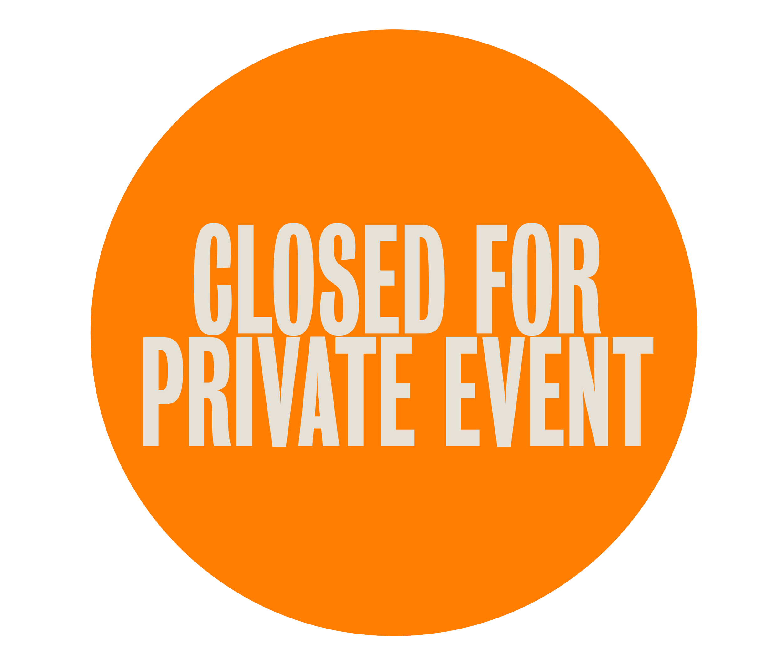 CLOSED FOR PRIVATE EVENT