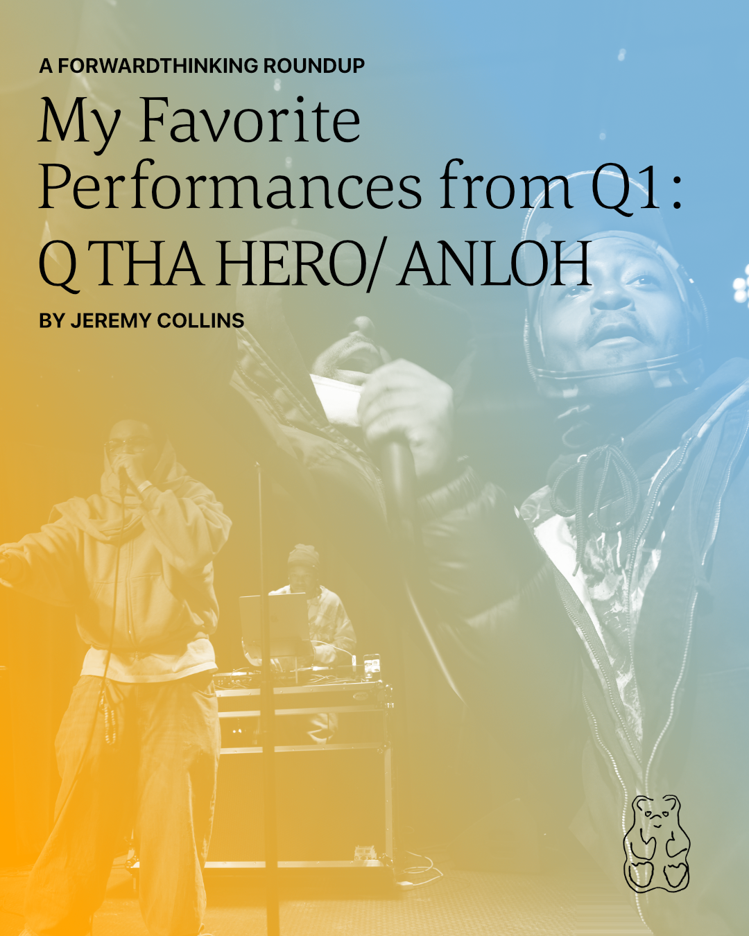 My Favorite Performances from Q1 Part One: Q Tha Hero/ANLOH