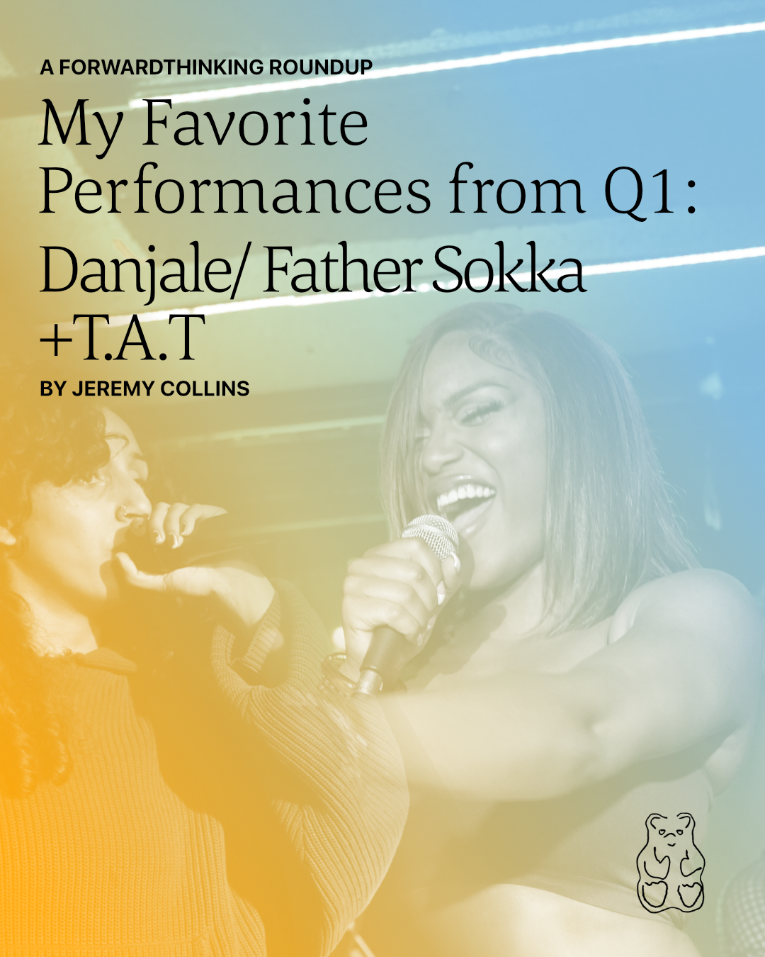 My Favorite Performances from Q1 Part Two: Danjale/ Father Sokka + T.A.T