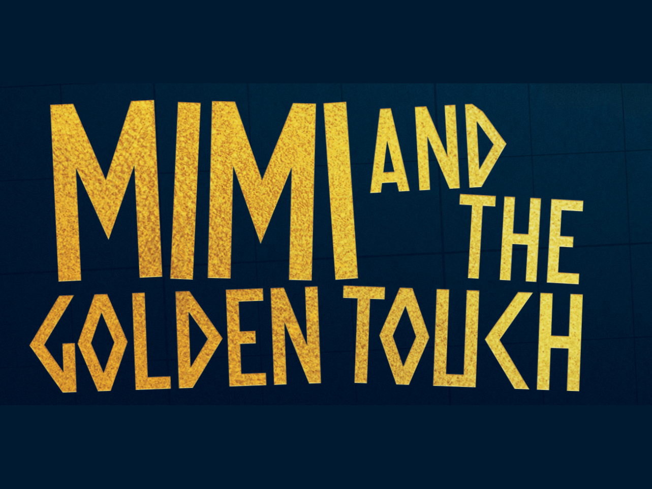 Mimi and the Golden Touch