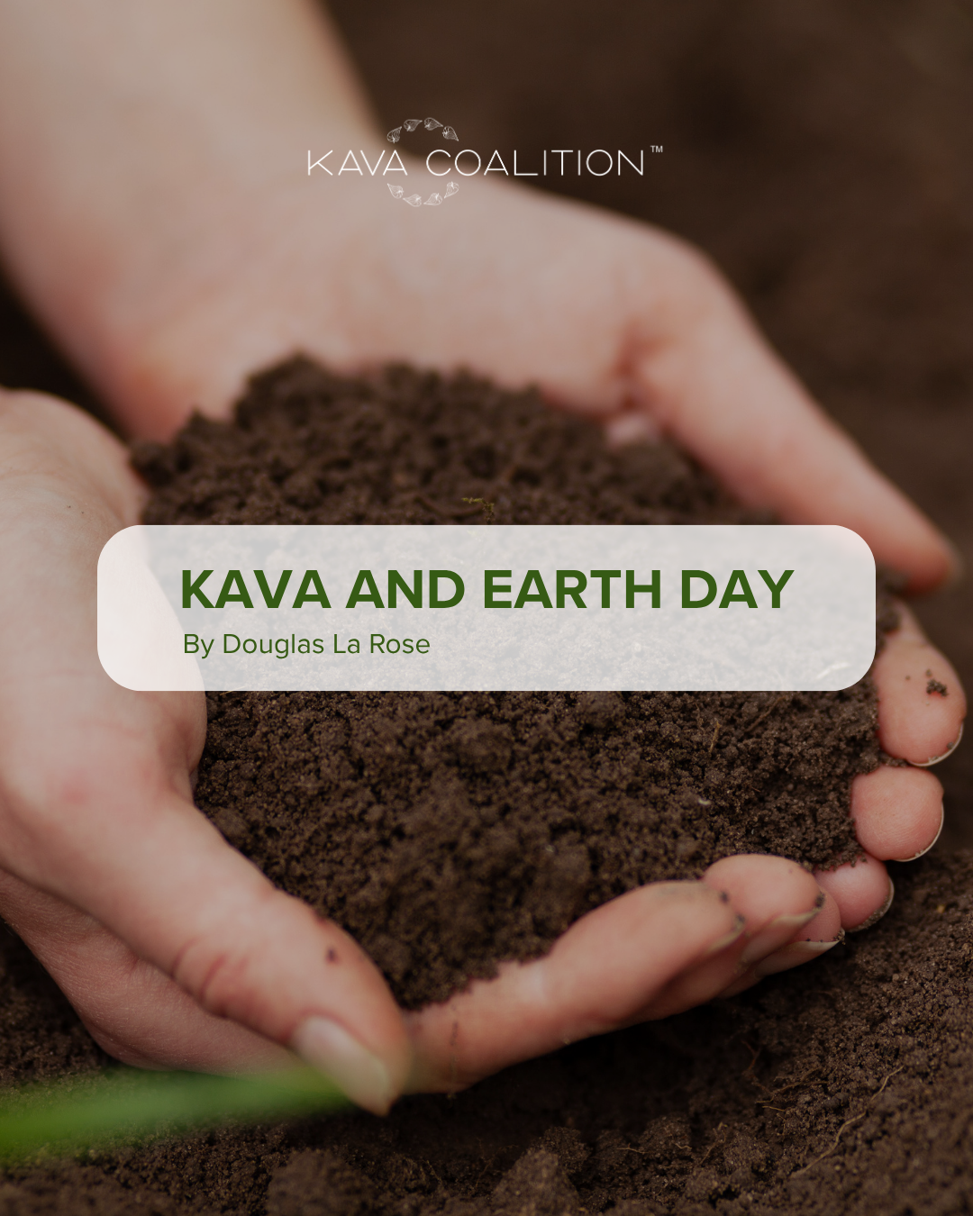 Kava and Earth Day