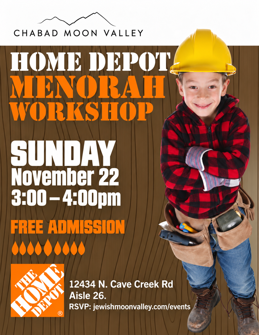 Home Depot Menorah Workshop, Sunday November 22, 3–4 p.m. Free admission. 12434 N. Cave Creek Rd, Aisle 26.