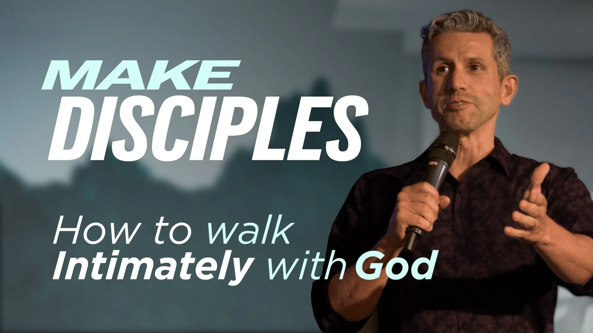 Make Disciples: How to Walk Intimately with God