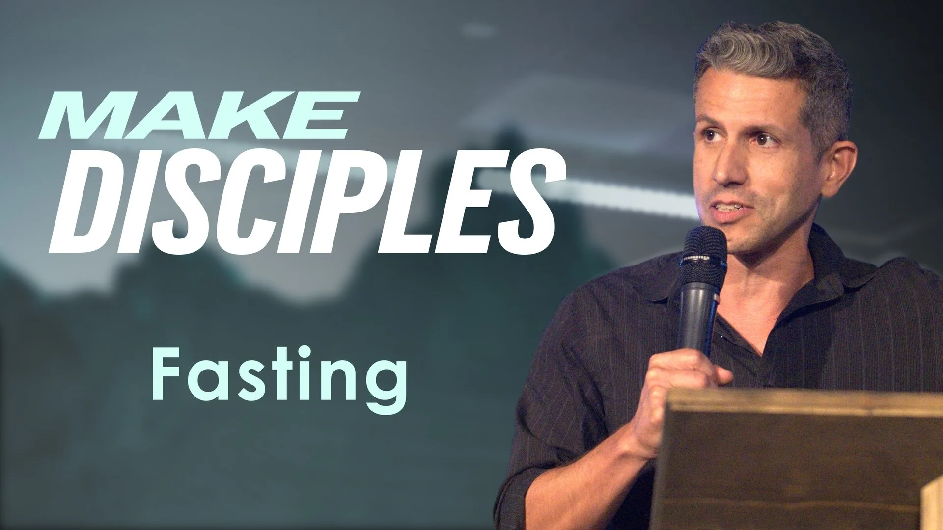 Make Disciples: Fasting