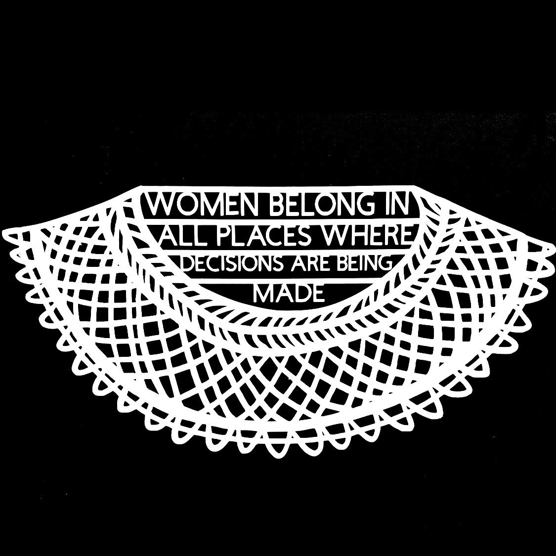 RBG Ruth Bader Ginsburg feminist art nicola joy papercut women belong all places where decisions being made 4.jpeg