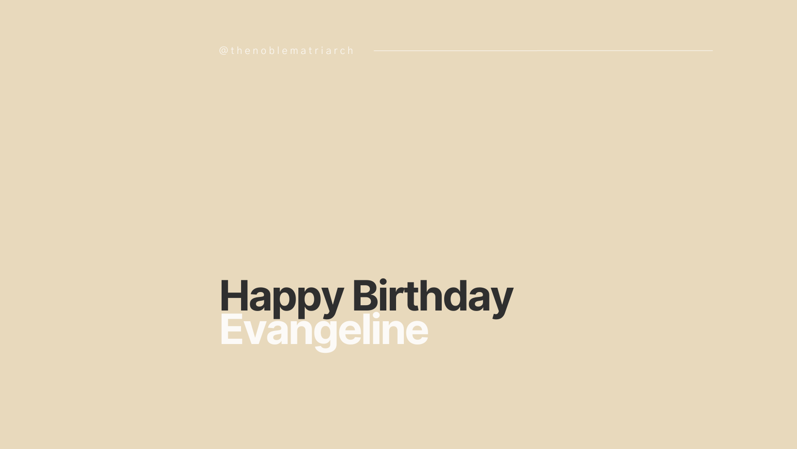 Happy Birthday Evangeline