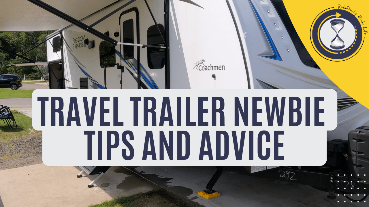 What It’s Really Like Owning A Travel Trailer