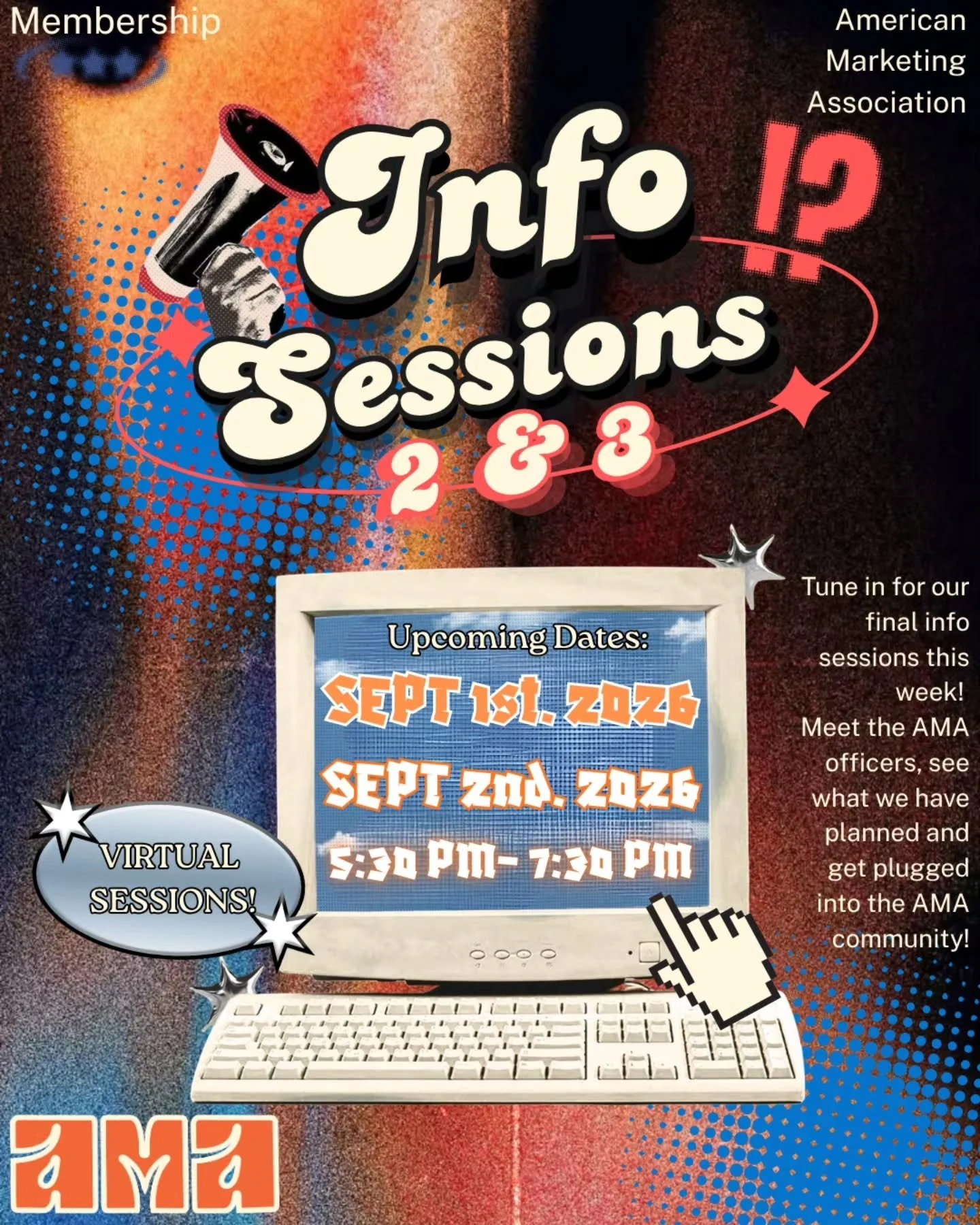 ​Missed the first info session? No worries! Join us virtually for Info Sessions 2 &amp; 3 to meet the AMA officers, check out our plans for the year, and get plugged into the community! 📣✨

​📅 Dates: Sept 1st &amp; Sept 2nd, 2026
⏰️ Time: 5:30 PM -