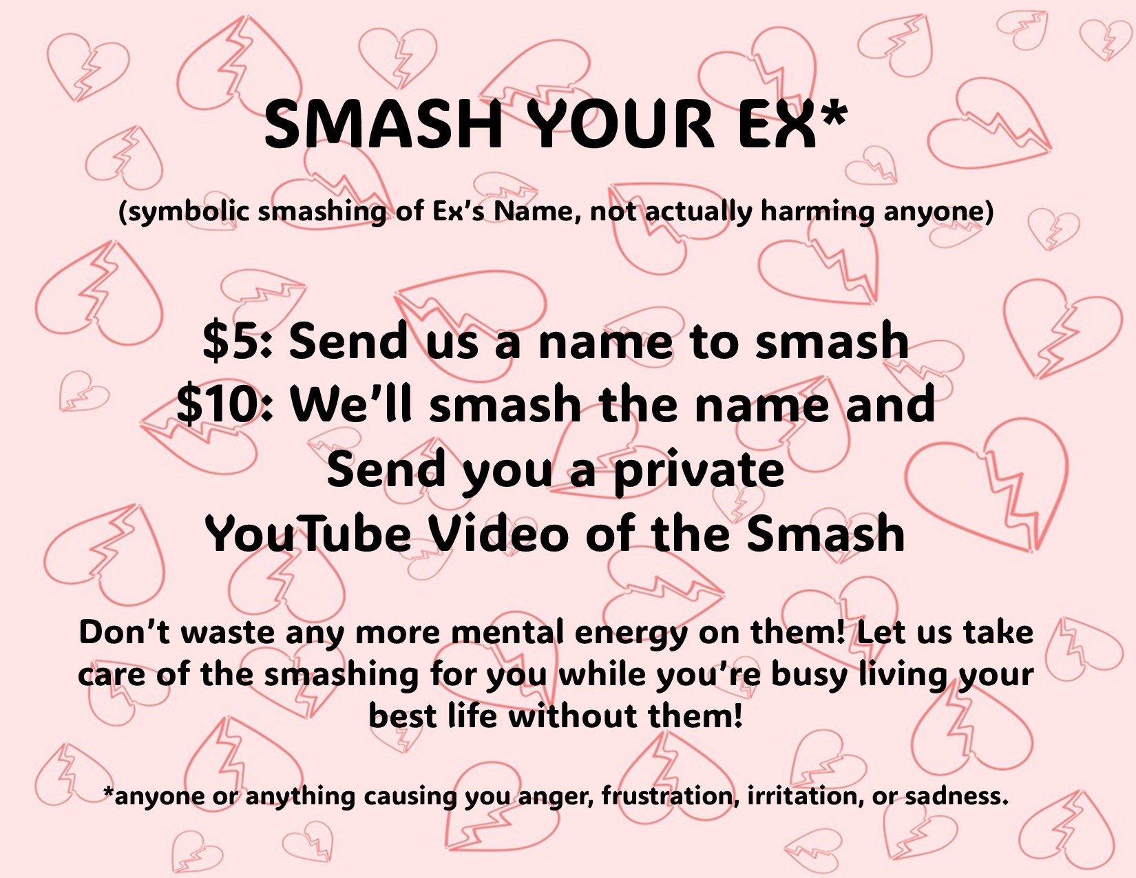Smash the EX* (name or likeness, not the actual person)