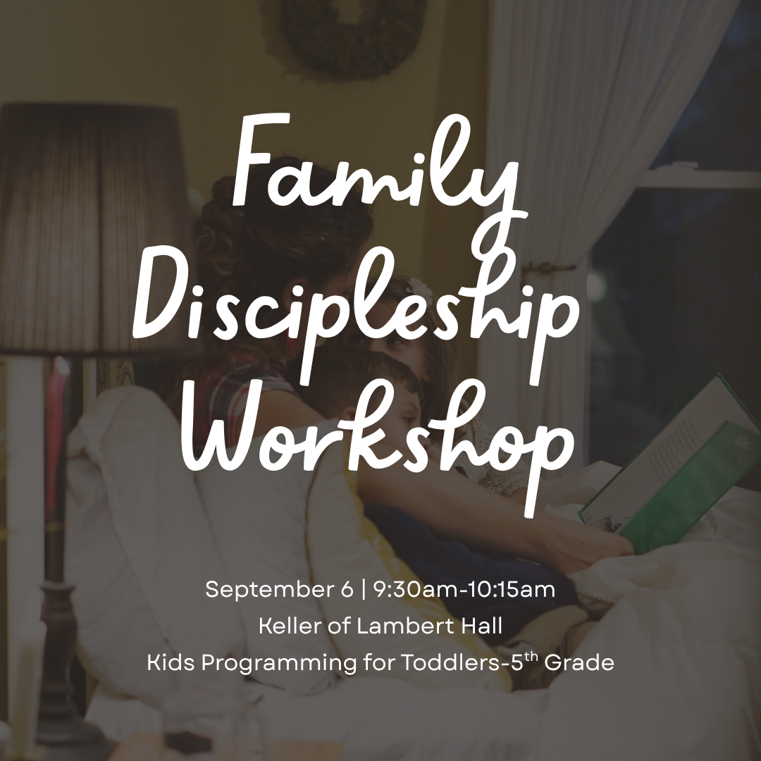 Family Discipleship Workshop: Let the Children Worship!