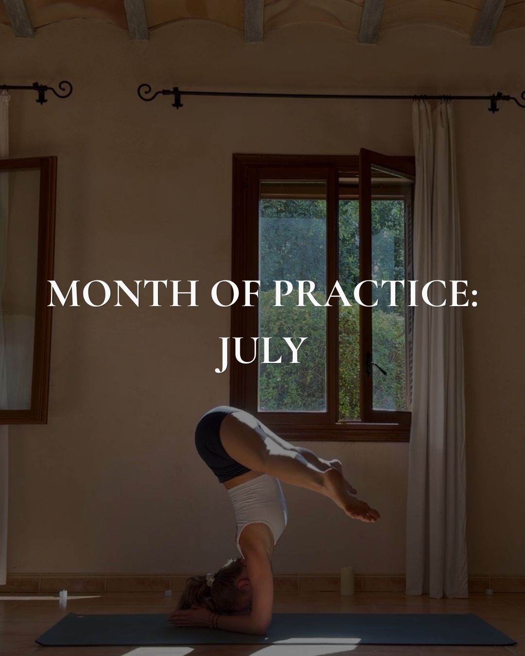 Month of Practice: JULY
