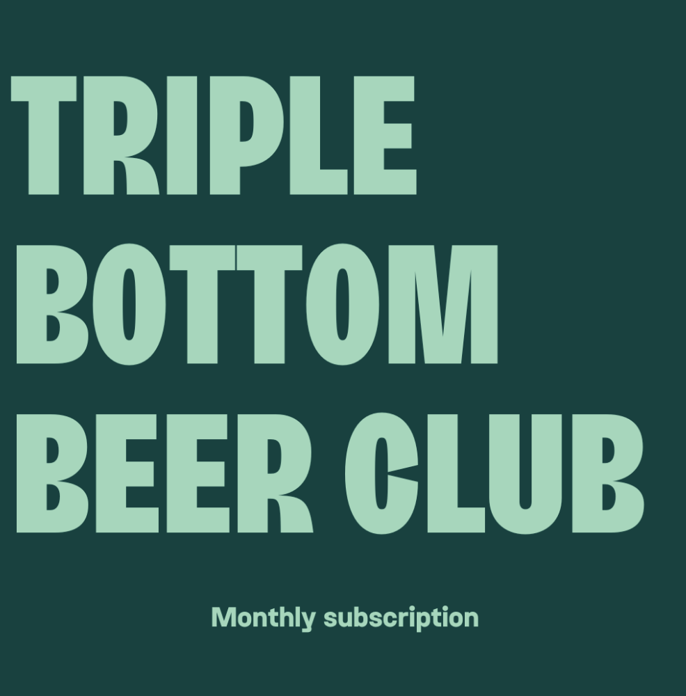 Triple Bottom Beer Club Monthly Subscription, $35 Each Month