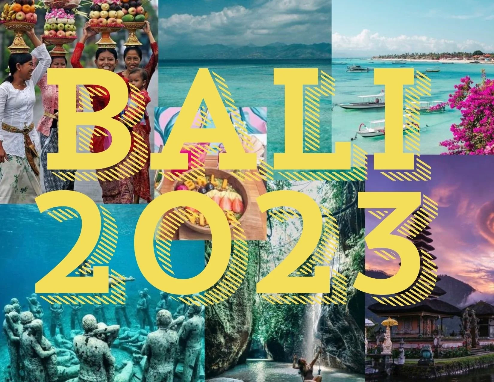Collage of images celebrating Bali 2023, including traditional dancers, beaches with boats, underwater sculptures, waterfalls, temples, and scenic sunset views.