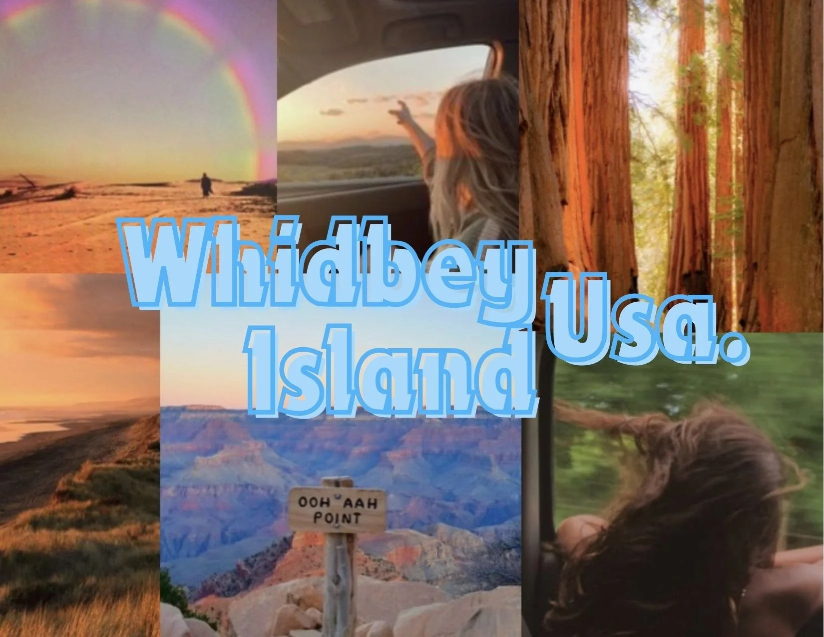 A collage of images from Widay USA Island, including a rainbow over a desert landscape, a person in a car pointing at the sunset, tall redwood trees, a sunset over a canyon, a sign pointing to 'Ooh Aah Point,' and a woman with long hair reclining in nature.