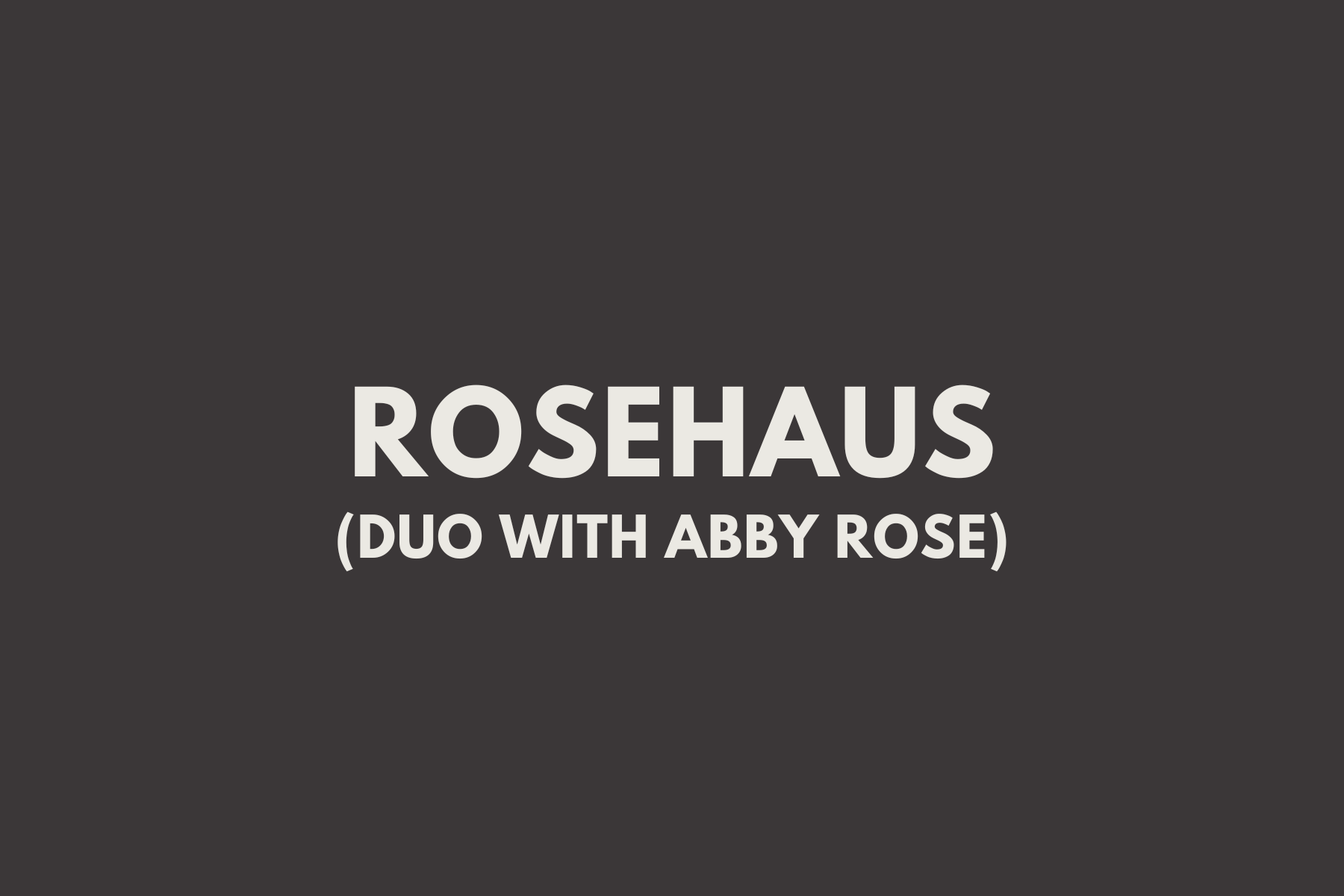 Ooey Gooey’s - Rosehaus Duo Show