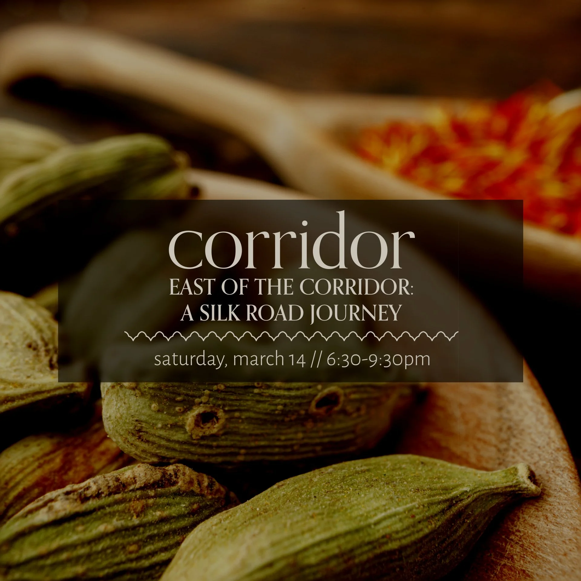 East of the Corridor: A Silk Road Journey Second Saturday Dinner