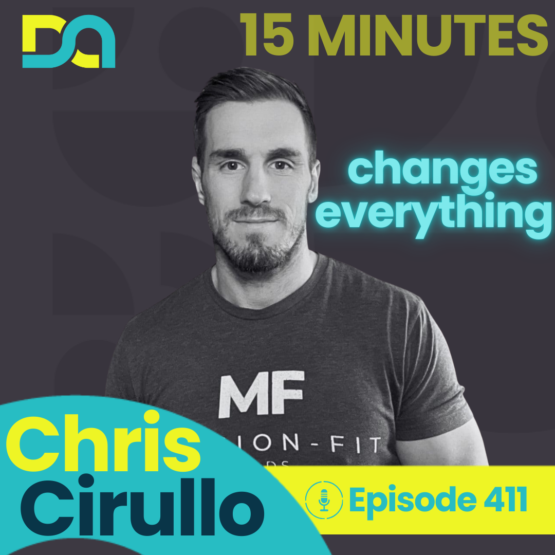 411 | The Daily 15, Brain Science Behind Morning Routines, and Why Sabbath Is Your Family's Secret Weapon – Part 2 (Chris Cirullo)