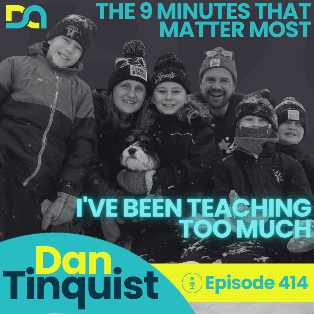 414 | The Most Important 9 Minutes of Your Kid's Day, Choosing Contentment, and Lessons from Sourdough (Dan Tinquist)