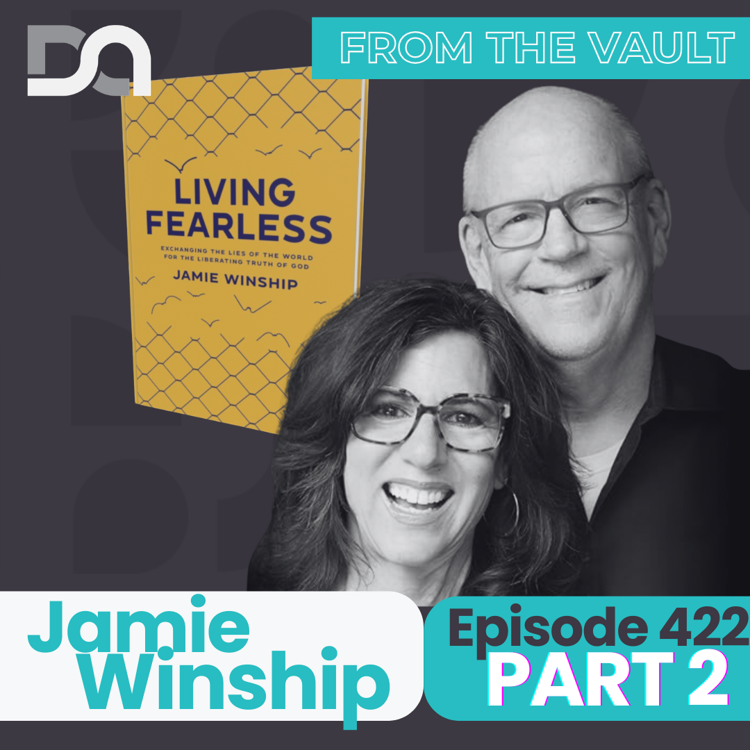 422 | FROM THE VAULT: False Identity, De-Escalation, and the Dad Wisdom You Didn't Know You Needed (Jamie Winship PART 2)