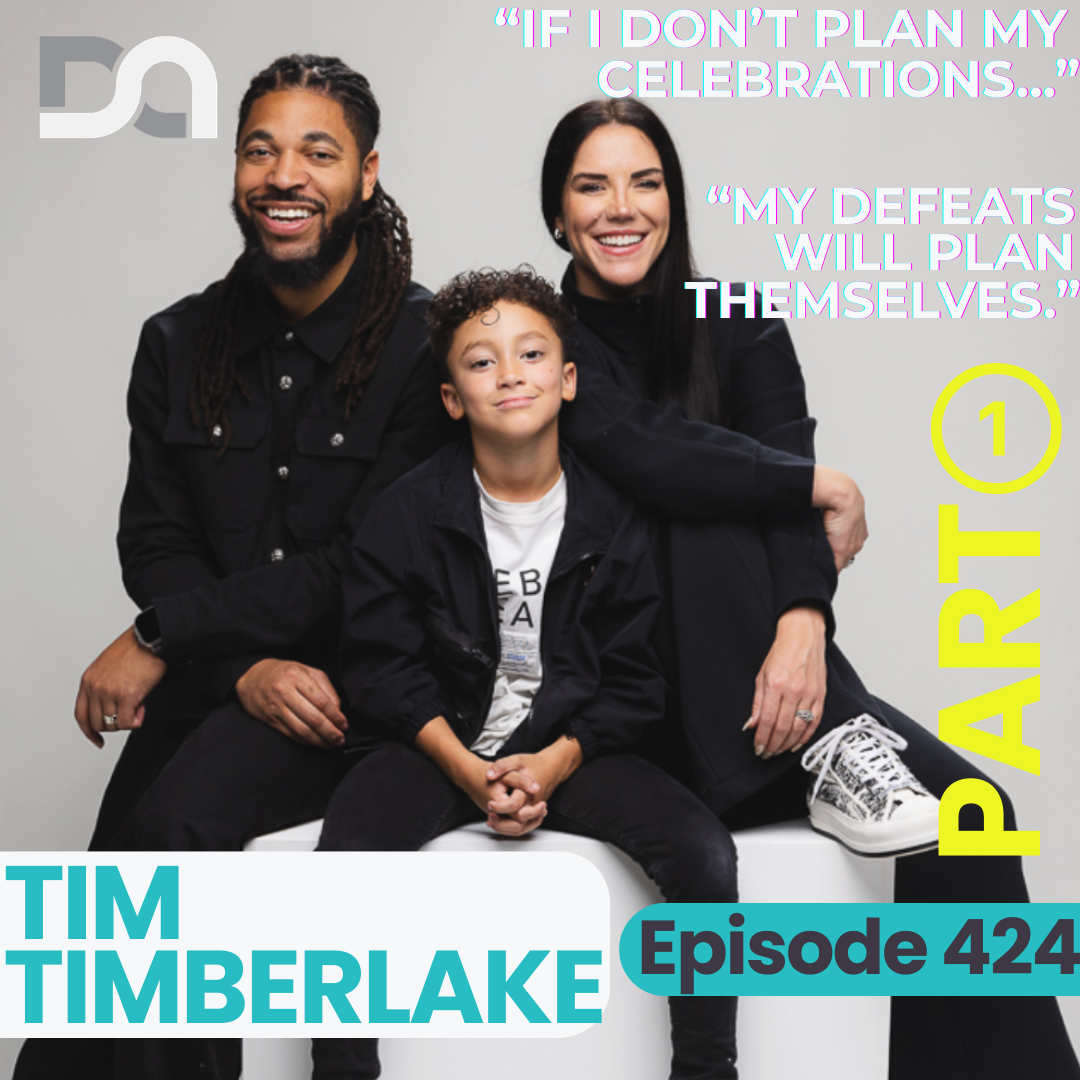 424 | The Fool and the King, Turning Pain into Praise, and Love Times Three with Tim Timberlake (Part 1)
