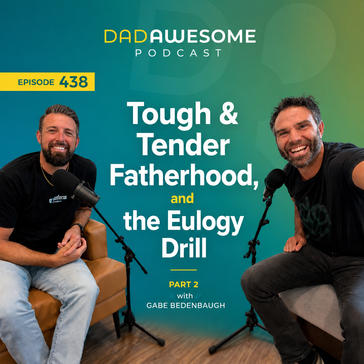 438 | No Scoreboard at Home, Becoming the Man God Designed (Gabe Biedenbaugh) PART 2