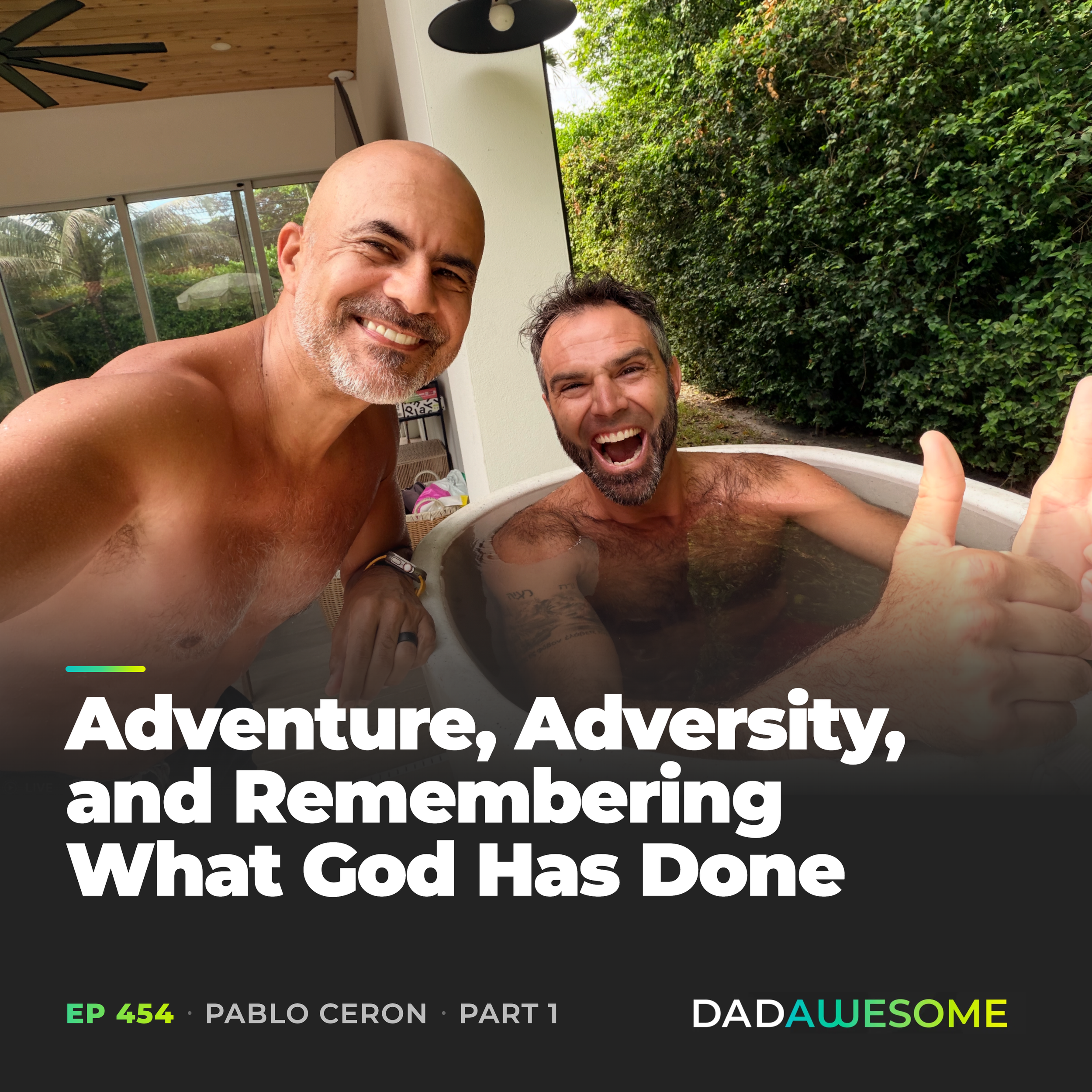 454 | Adventure, Adversity, and Remembering What God Has Done (Pablo Ceron, Part 1)