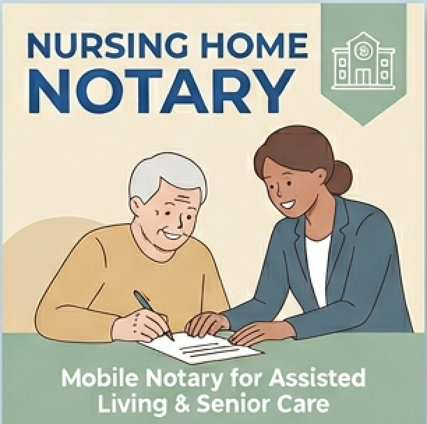 Nursing Home / Senior Living Notary Service