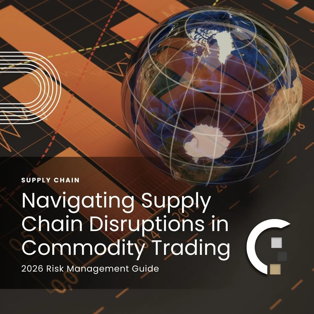 Navigating Supply Chain Disruptions in Commodity Trading: 2026 Risk Management Guide
