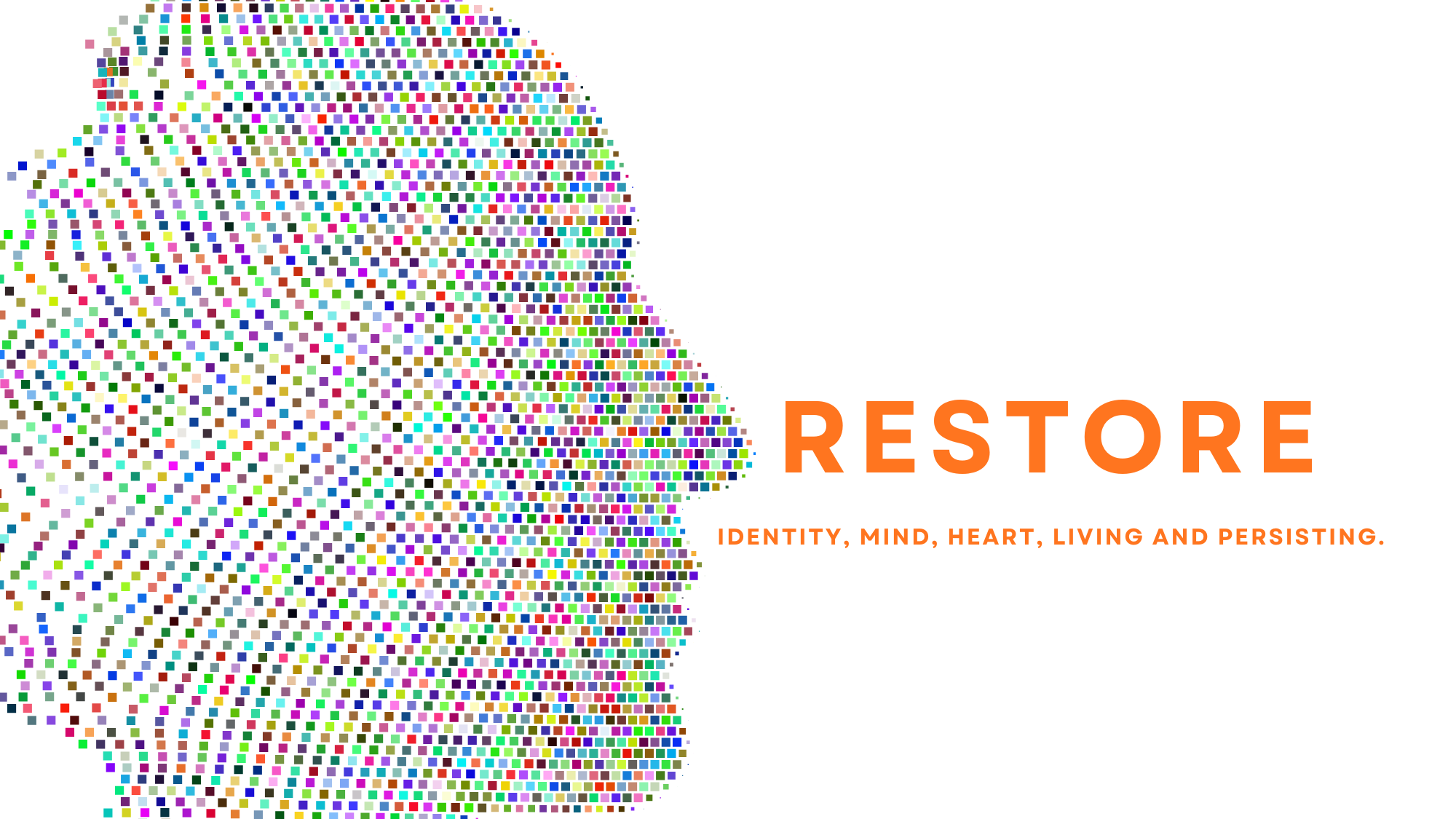 Restore | Life
