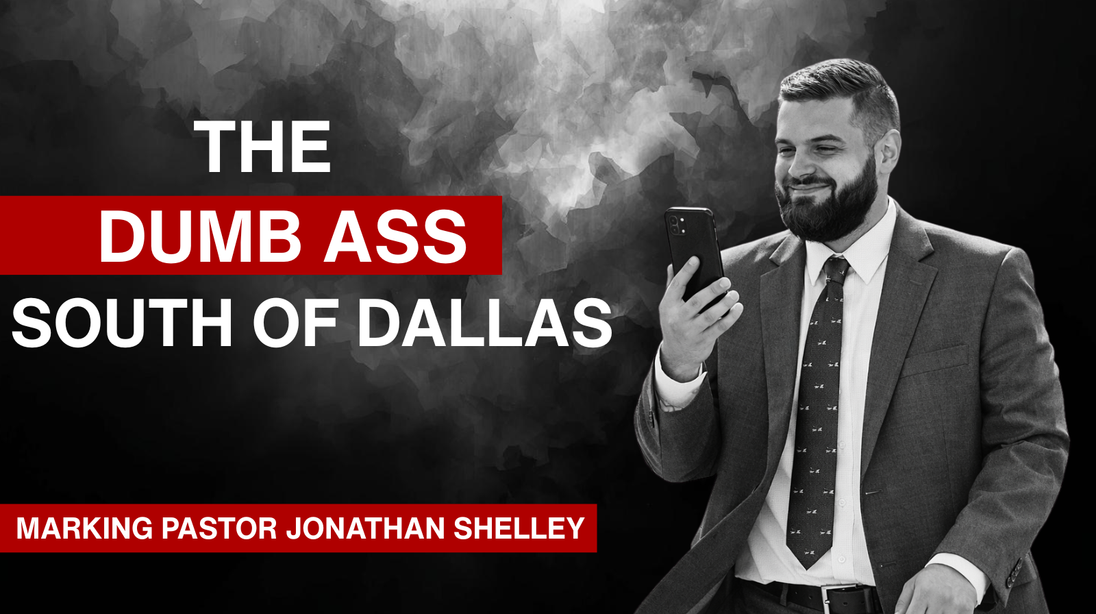 The Dumb Ass South of Dallas